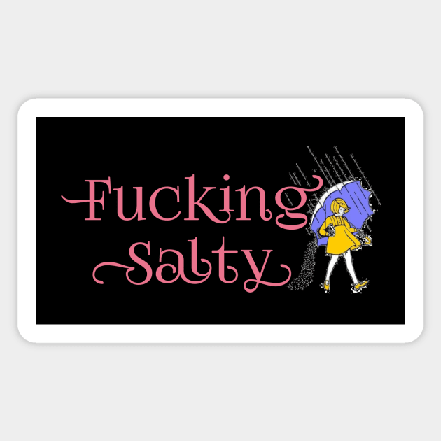 Fucking Salty Sticker by Analog Designs